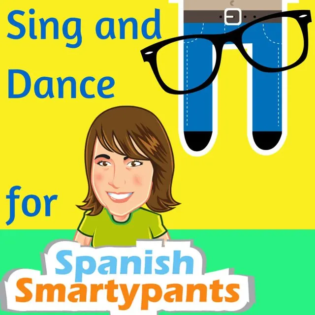 Sing and Dance for Spanish Smartypants album cover: Sing and Dance for Spanish Smartypants is a music album created to help kids take their Spanish skills past simple vocabulary and into more advanced concepts.
