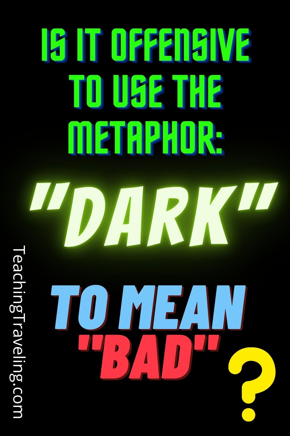 Is it offensive to use the metaphor "dark"