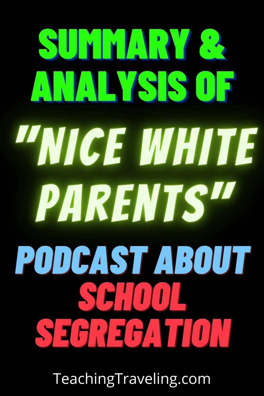 Nice White Parents podcast summary and analysis